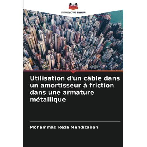 Utilisation D'un Câble Dans Un Amortisseur À Friction Dans Une Armature Métallique