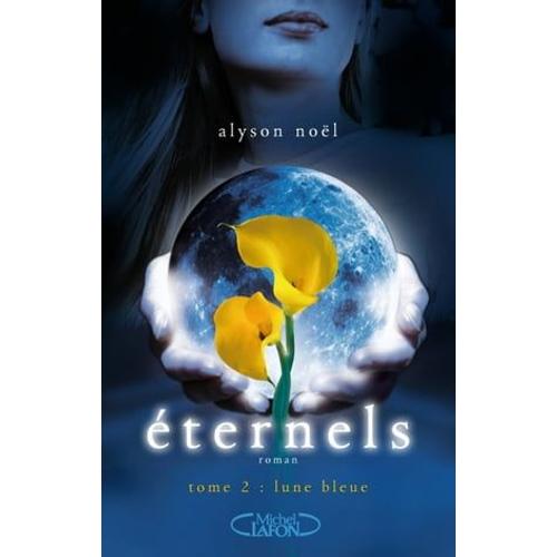 Eternels - Tome 2 Lune Bleue