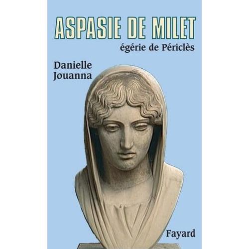 Aspasie De Milet, Égérie De Périclès