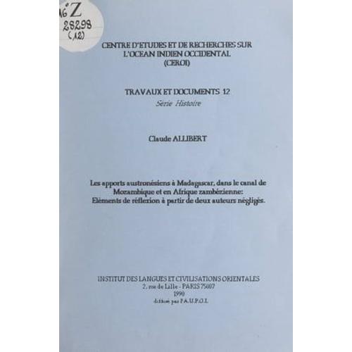 Les Apports Austronésiens À Madagascar, Dans Le Canal De Mozambique Et En Afrique Zambézienne