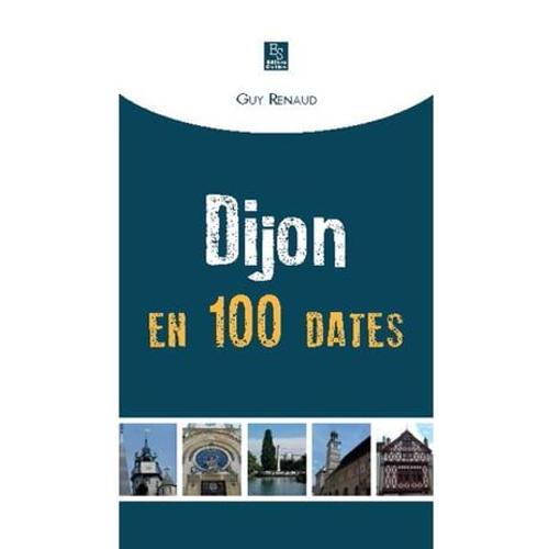 Dijon En 100 Dates