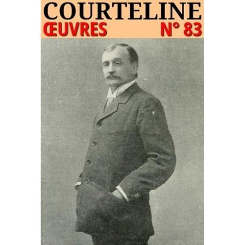 Georges Courteline - Oeuvres