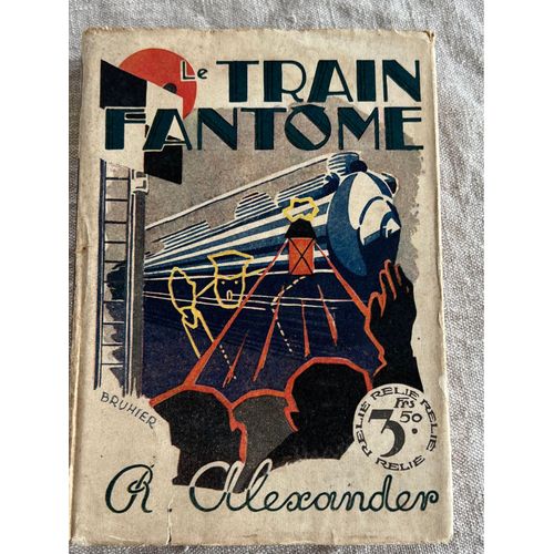 Le Train Fantôme Par Alexander Et Ridley Collection Du Lecteur, Édition Cosmopolite