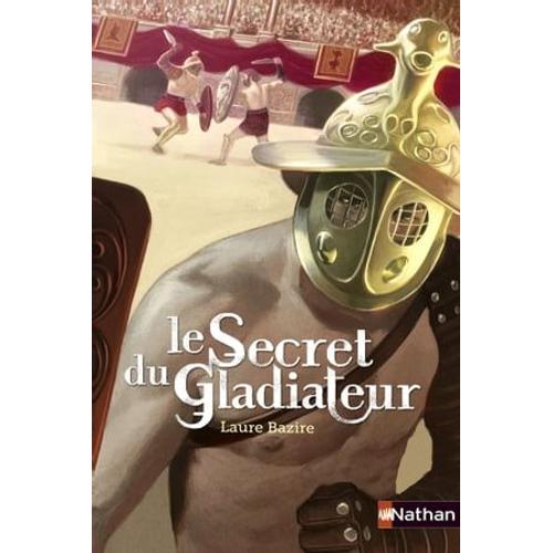 Le Secret Du Gladiateur