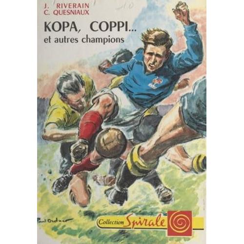 Kopa, Coppi Et Autres Champions