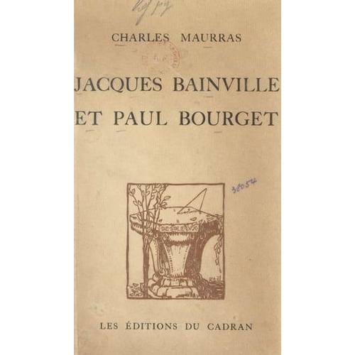 Jacques Bainville Et Paul Bourget