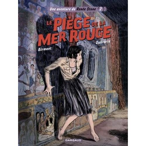Une Aventure De Renée Stone - Tome 2 - Le Piège De La Mer Rouge