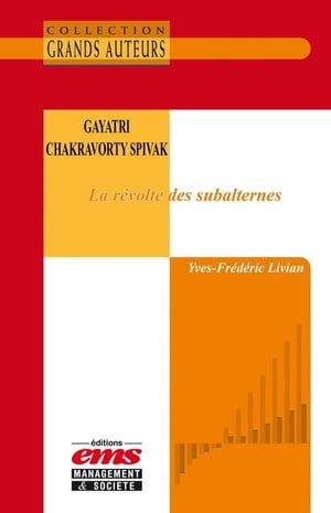 Gayatri Chakravorty Spivak - La Révolte Des Subalternes