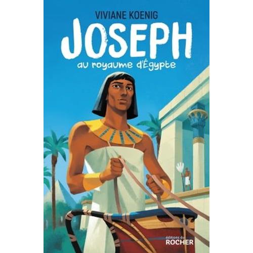 Joseph Au Royaume D'egypte