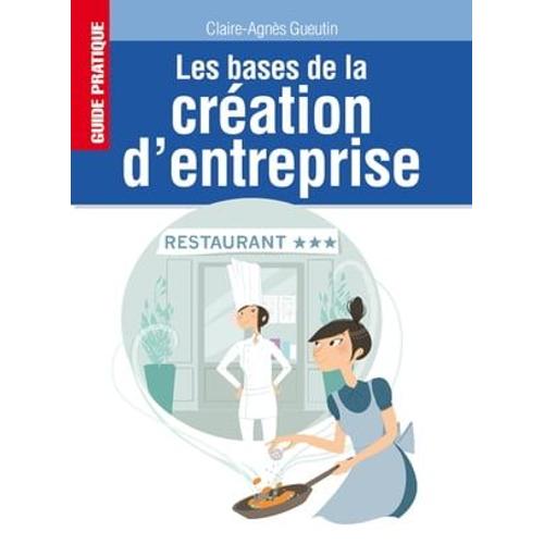 Les Bases De La Création D'entreprise