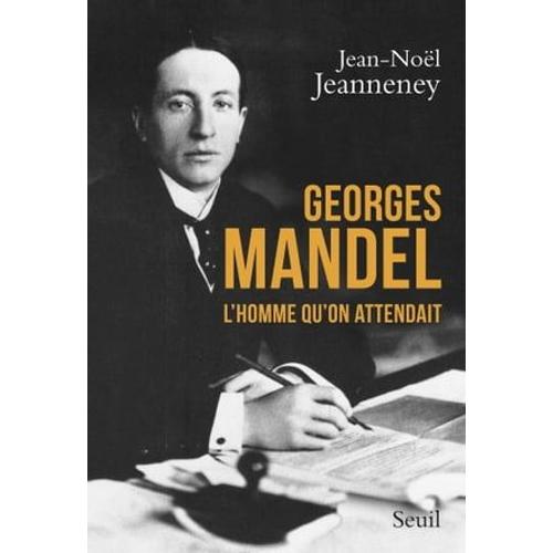 Georges Mandel . L'homme Qu'on Attendait