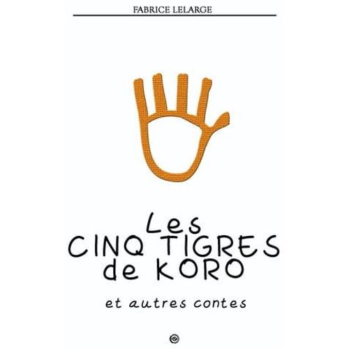 Les Cinq Tigres De Koro