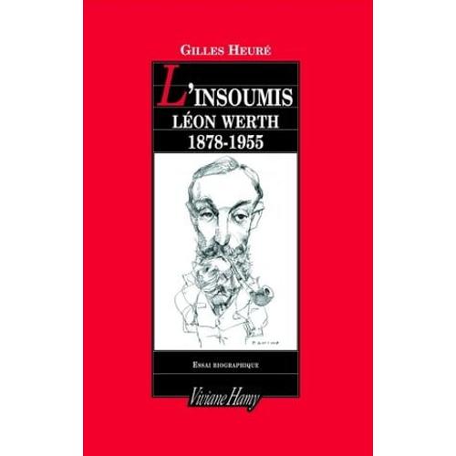 L'insoumis : Léon Werth, 1878-1955