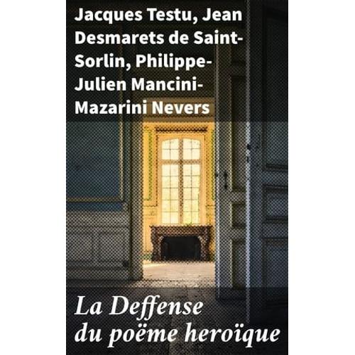 La Deffense Du Poëme Heroïque