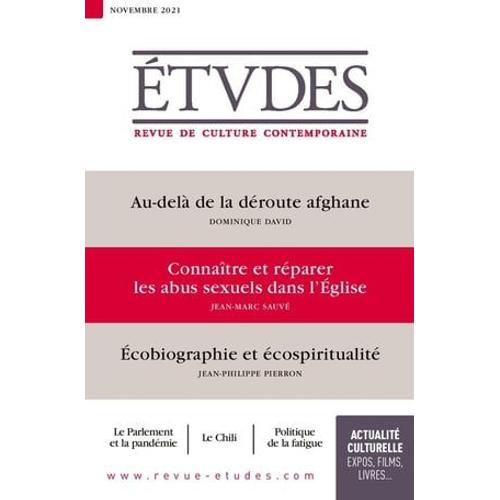 Revue Études : Au-Delà De La Déroute Afghane - Entretien Avec Jean-Marc Sauvé : Connaître Et Réparer Les Abus Sexuels Dans L'église - Écobiographie Et Écospiritualité