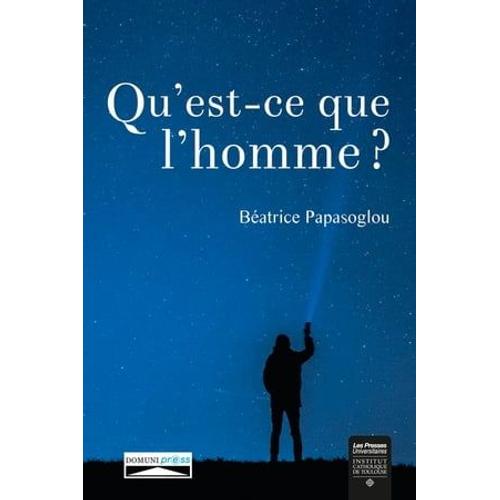 Qu'est-Ce Que L'homme ?