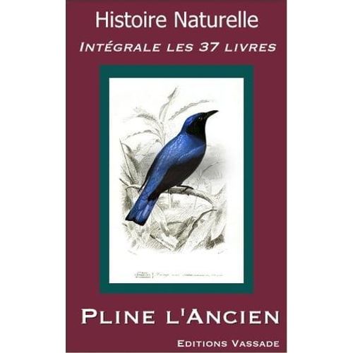 Histoire Naturelle (Intégrale Les 37 Livres)