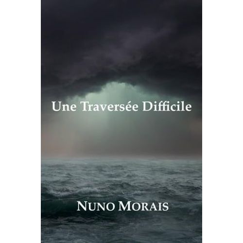 Une Traversée Difficile