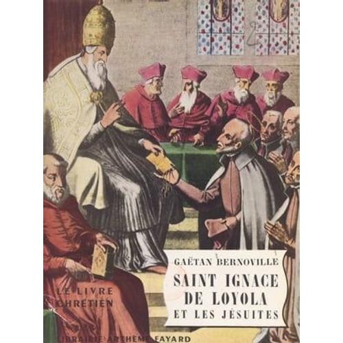 Saint Ignace De Loyola Et Les Jésuites