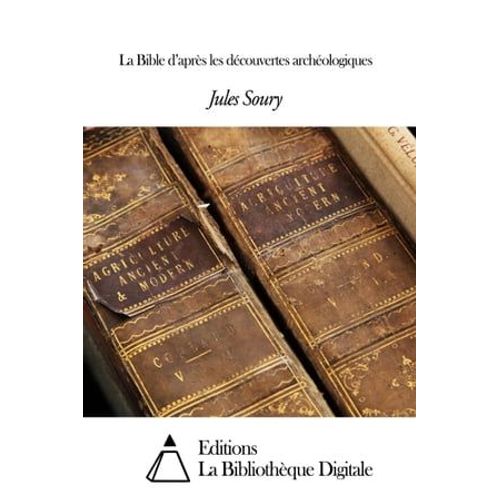 La Bible D'après Les Découvertes Archéologiques