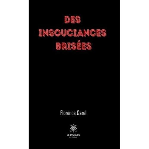 Des Insouciances Brisées