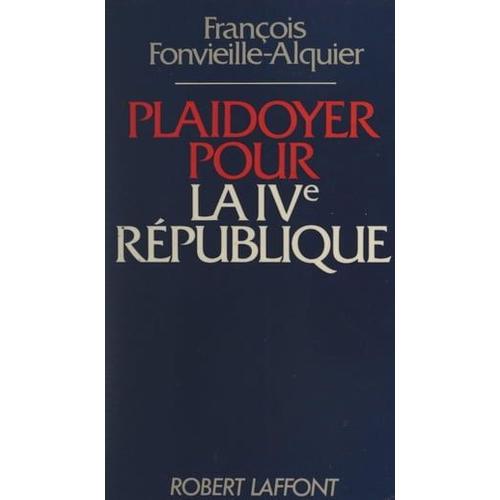 Plaidoyer Pour La Ive République