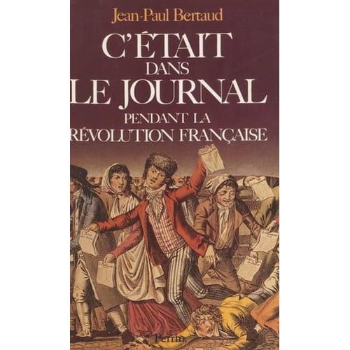 C'était Dans Le Journal Pendant La Révolution Française