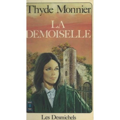 Les Desmichels (4). La Demoiselle