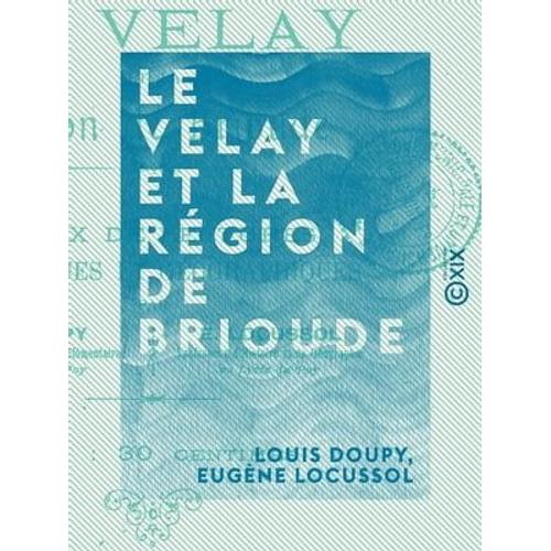 Le Velay Et La Région De Brioude