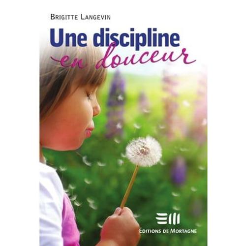 Une Discipline En Douceur