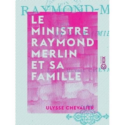 Le Ministre Raymond Merlin Et Sa Famille