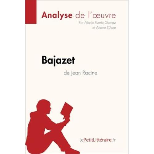 Bajazet De Jean Racine (Analyse De L'oeuvre)