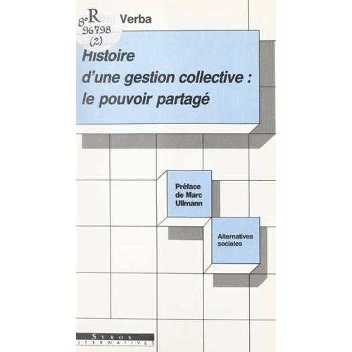 Histoire D'une Gestion Collective : Le Pouvoir Partagé