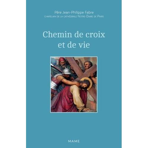 Chemin De Croix Et De Vie