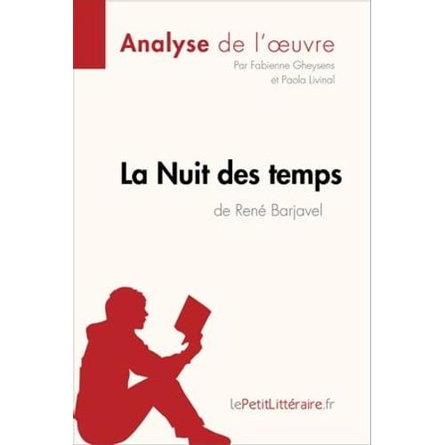 La Nuit Des Temps De René Barjavel (Analyse De L'oeuvre)