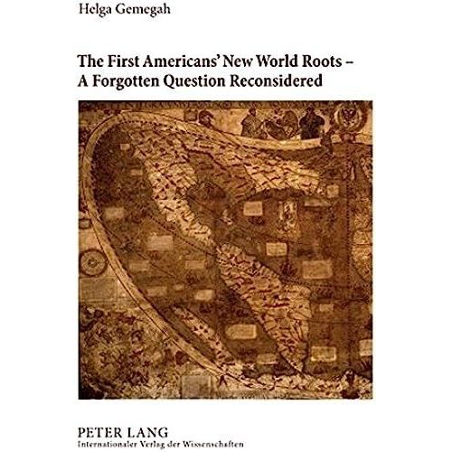 The First Americans' New World Roots - A Forgotten Question Reconsidered