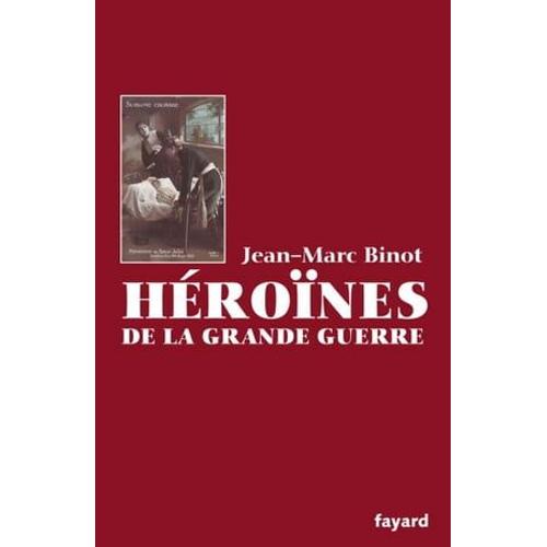 Les Héroïnes De La Grande Guerre