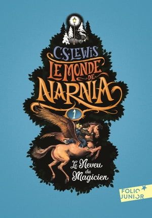 Le Monde De Narnia (Tome 1) - Le Neveu Du Magicien