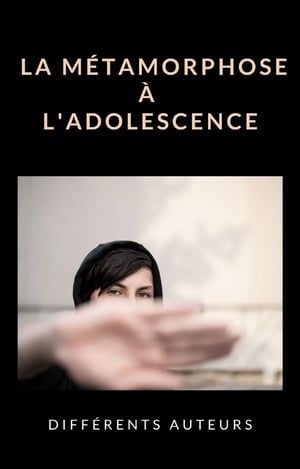 La Métamorphose À L'adolescence (Traduit)