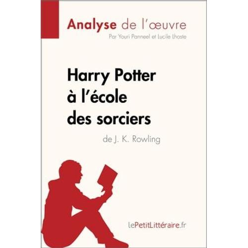 Harry Potter À L'école Des Sorciers De J. K. Rowling (Analyse De L'oeuvre)