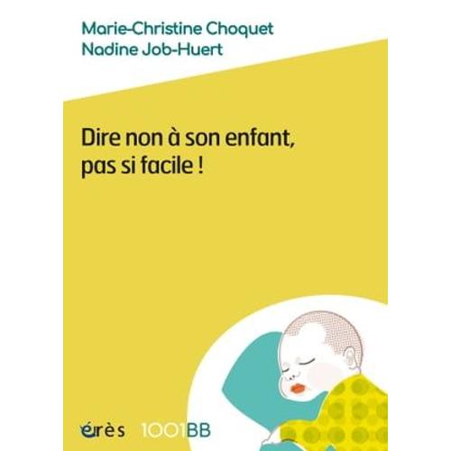 Dire Non À Son Enfant, Pas Si Facile ! - 1001bb N°173