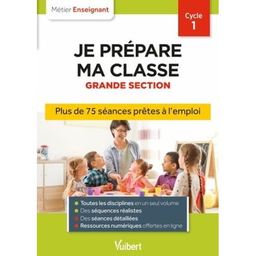 Professeur Des Écoles - Je Prépare Ma Classe De Grande Section - Cycle 1