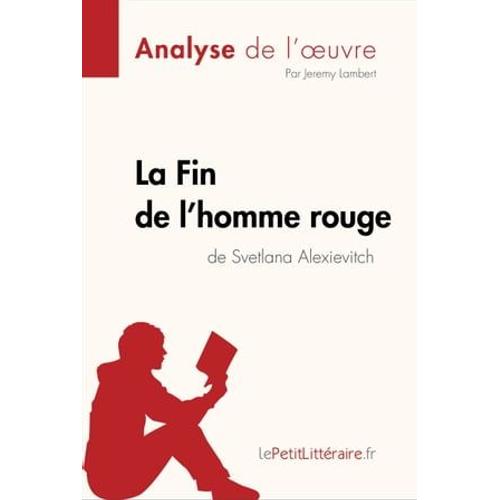 La Fin De L'homme Rouge De Svetlana Alexievitch (Analyse De L'oeuvre)