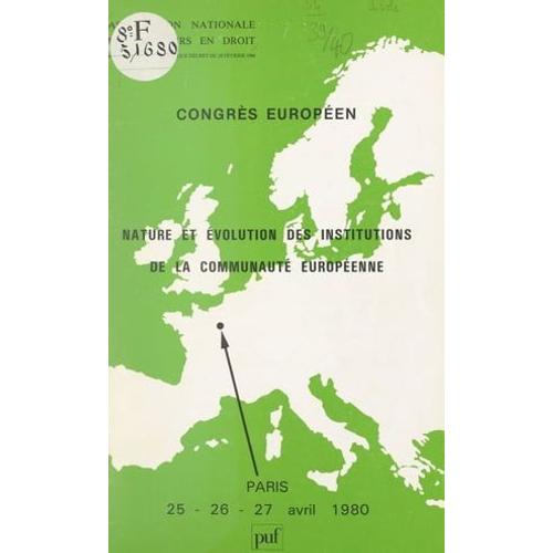 Nature Et Évolution Des Institutions De La Communauté Européenne