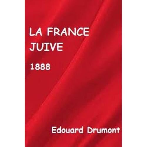 Édouard Drumont : La France juive | Livres en famille