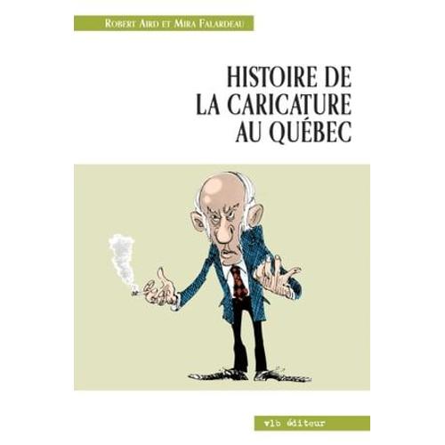 Histoire De La Caricature Au Québec