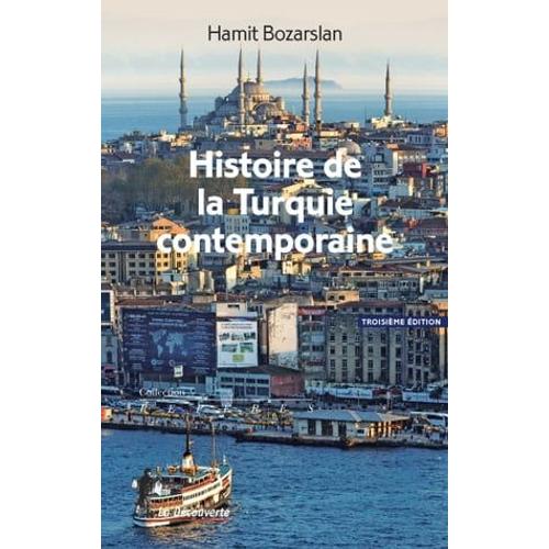 Histoire De La Turquie Contemporaine 3e Édition