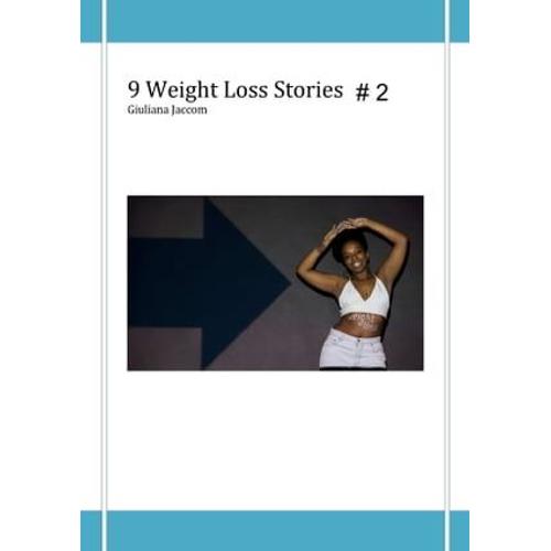 9 Weight Loss Stories #2