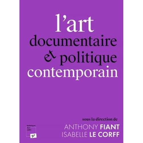 L'art Documentaire Et Politique Contemporain