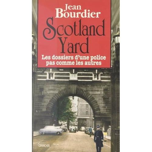 Scotland Yard : Les Dossiers D'une Police Pas Comme Les Autres